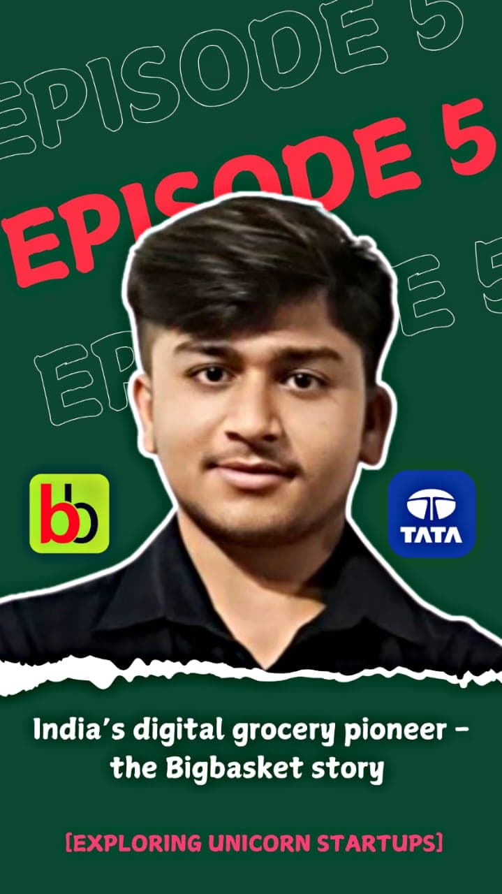Episode 5 : The BigBasket Story
