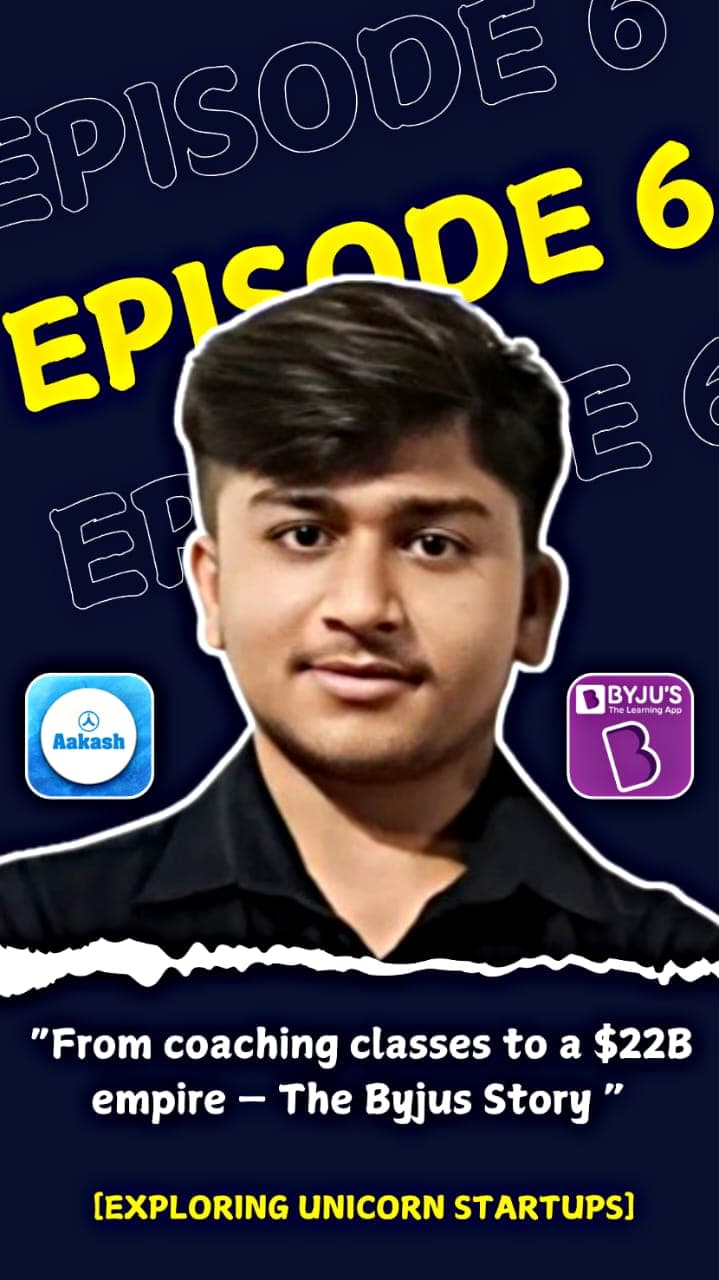 Episode 6 : The BYJU'S Story